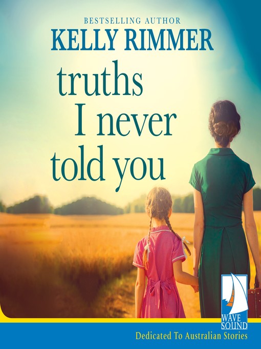 Title details for Truths I Never told You by Kelly Rimmer - Available